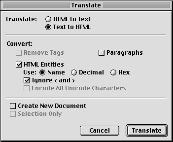 Translate: (x) Text to HTML, [x] HTML Entities, Use: (x) Name, [x] Ignore < and >